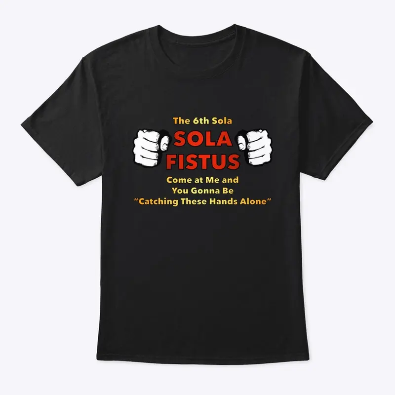 Sola Fistus (Catching These Hands Alone)