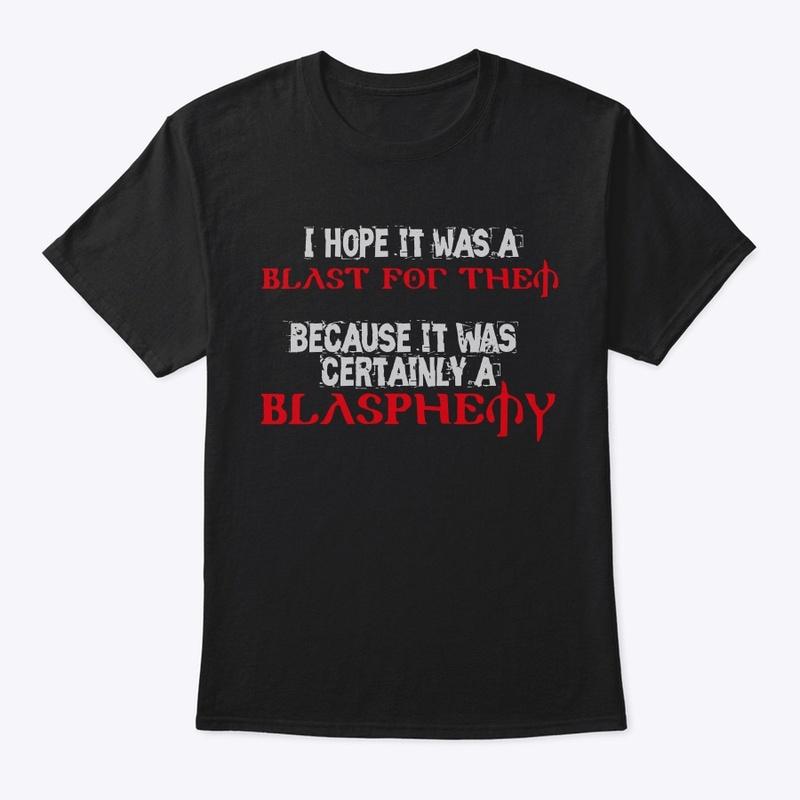 Blasphemy Tee